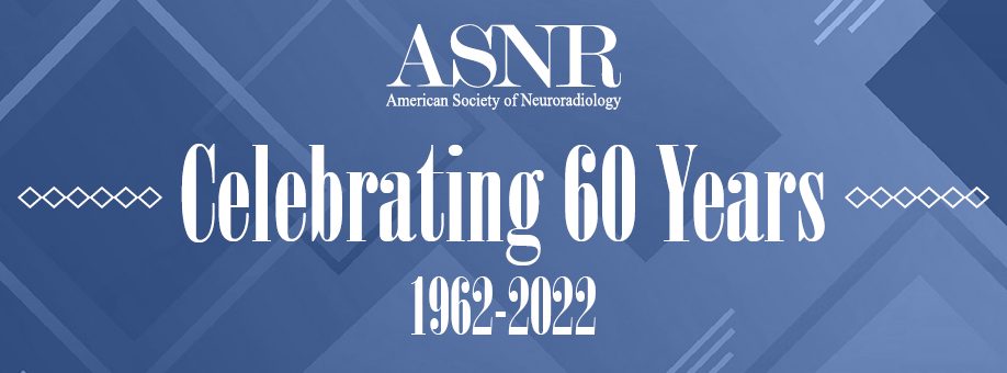 ASNR Celebrating 60 years, 1962 - 2022