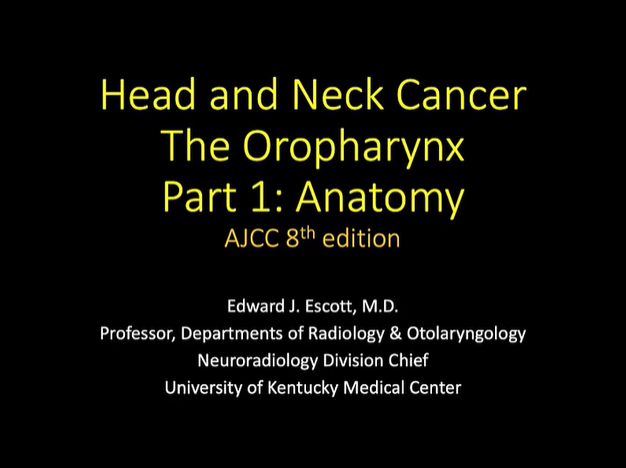 Head & Neck Cancer – The Oropharynx Part 1: Anatomy thumbnail